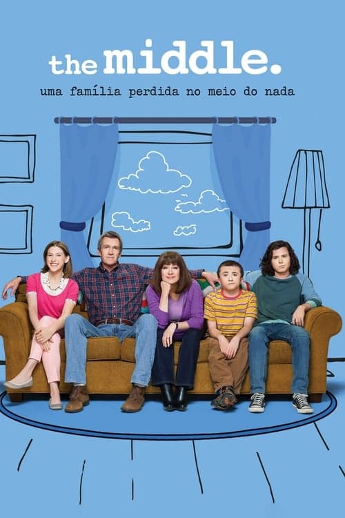 Poster de The Middle: Uma Família Perdida no Meio do Nada